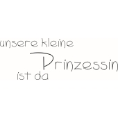 Tampon texte &quot;Unsere Minie Prinzessin ist da&quot; - E-5450